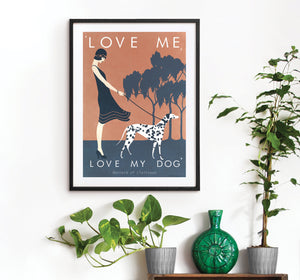 'Love Me Love My Dog' Art Print