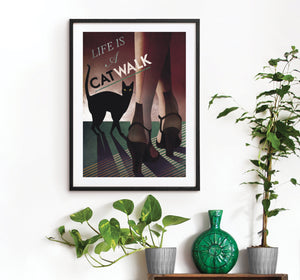 'Life Is A Catwalk' Art Print